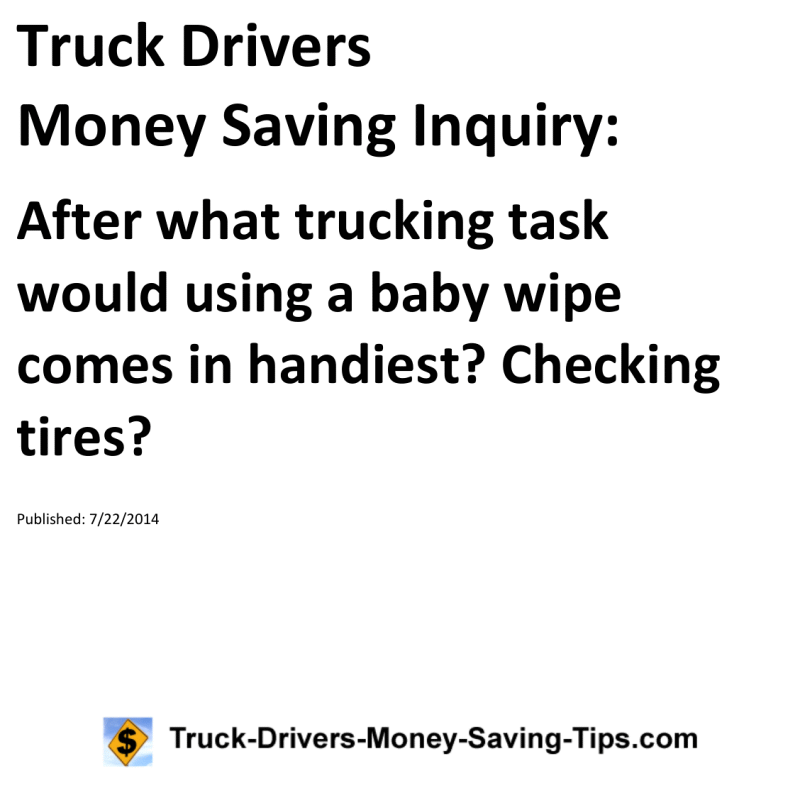 Truck Drivers Money Saving Inquiry for 07-22-2014