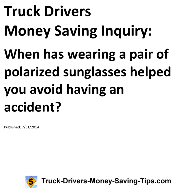 Truck Drivers Money Saving Inquiry for 07-31-2014