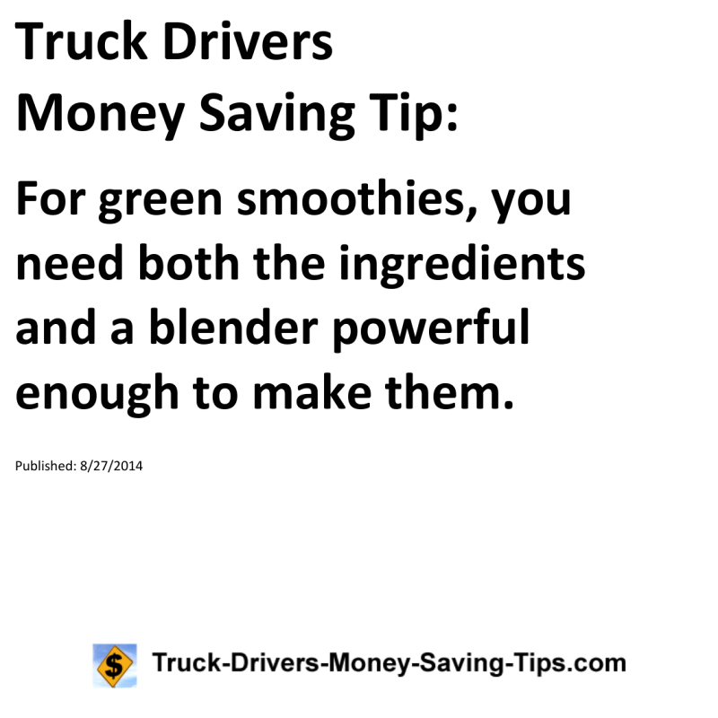 Truck Drivers Money Saving Tip for 08-27-2014