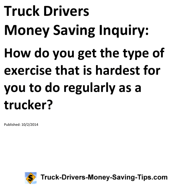 Truck Drivers Money Saving Inquiry for 10-02-2014