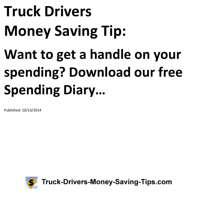 Truck Drivers Money Saving Tip for 10-13-2014