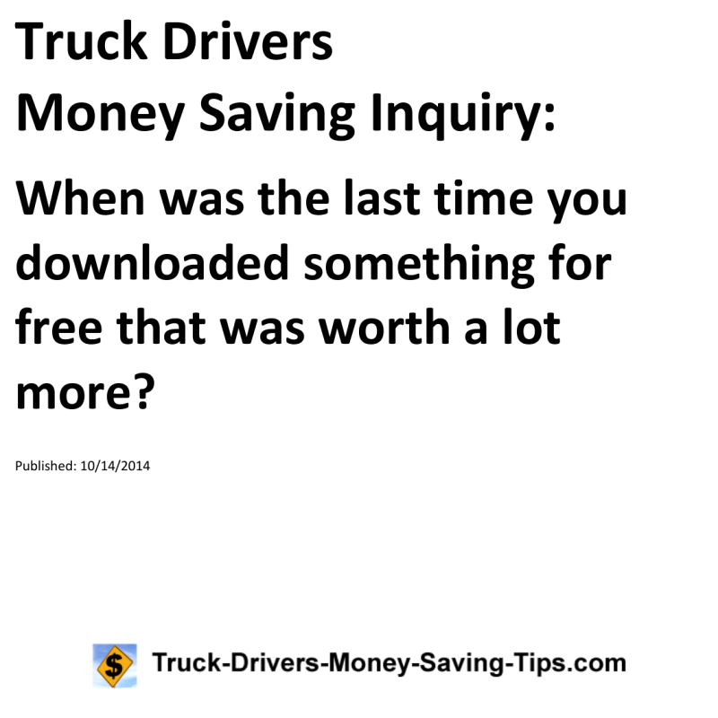 Truck Drivers Money Saving Inquiry for 10-14-2014