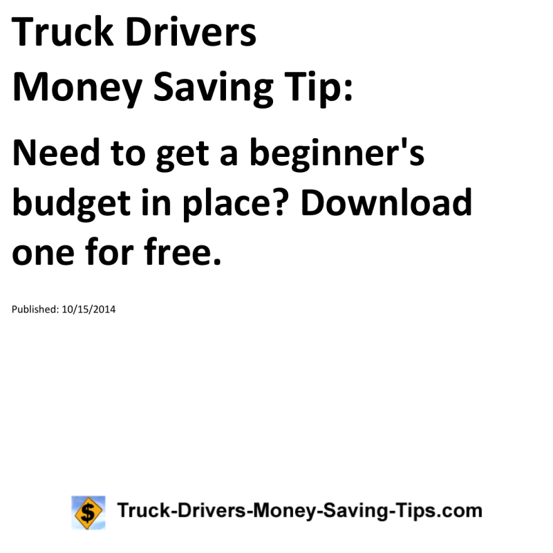 Truck Drivers Money Saving Tip for 10-15-2014