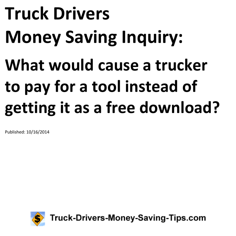 Truck Drivers Money Saving Inquiry for 10-16-2014