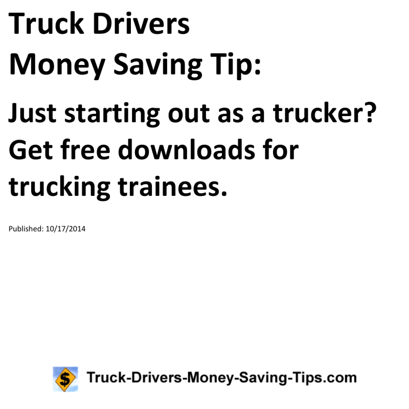 Truck Drivers Money Saving Tip for 10-17-2014