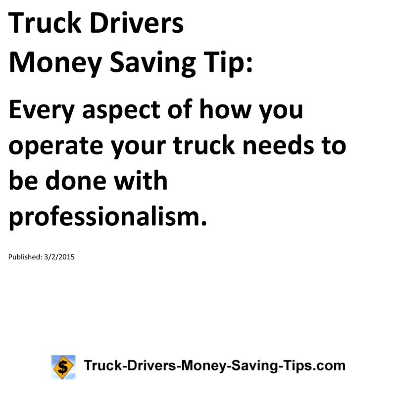 Truck Drivers Money Saving Tip for 03-02-2015