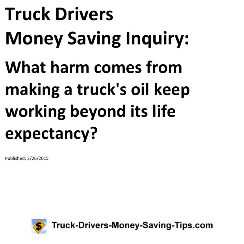 Truck Drivers Money Saving Inquiry for 03-26-2015