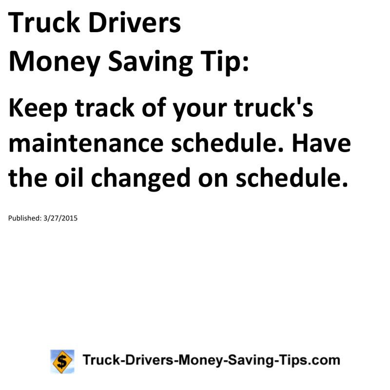 Truck Drivers Money Saving Tip for 03-27-2015