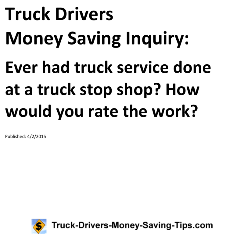 Truck Drivers Money Saving Inquiry for 04-02-2015