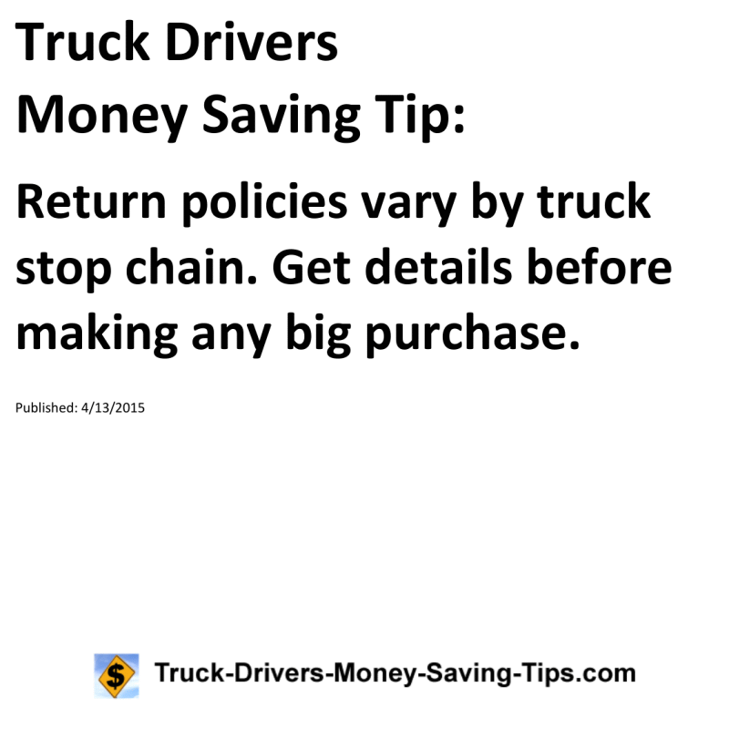 Truck Drivers Money Saving Tip for 04-13-2015