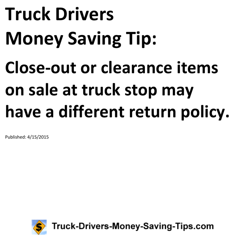 Truck Drivers Money Saving Tip for 04-15-2015