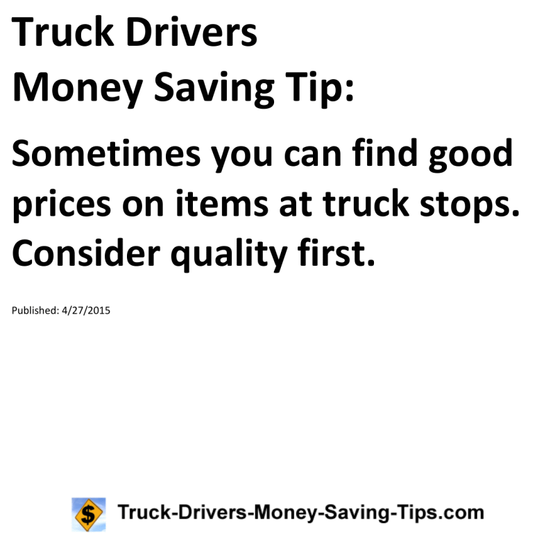 Truck Drivers Money Saving Tip for 04-27-2015