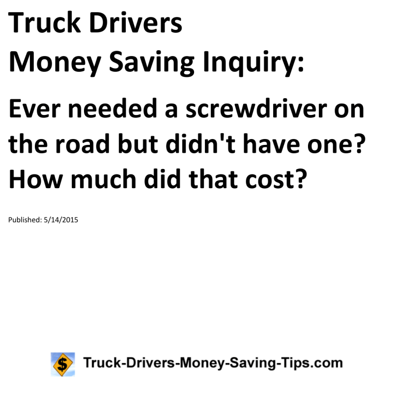 Truck Drivers Money Saving Inquiry for 05-14-2015