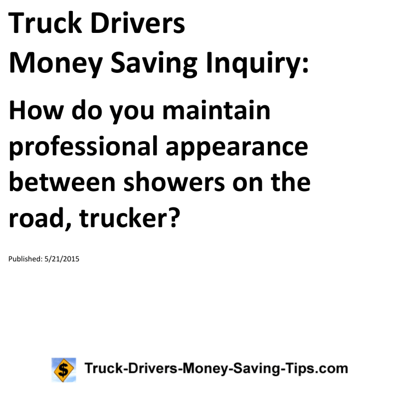 Truck Drivers Money Saving Inquiry for 05-21-2015