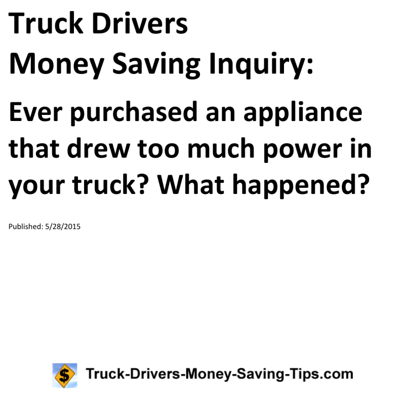 Truck Drivers Money Saving Inquiry for 05-28-2015