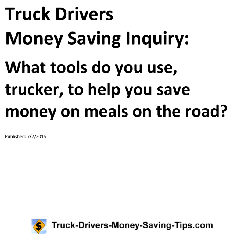 Truck Drivers Money Saving Inquiry for 07-07-2015