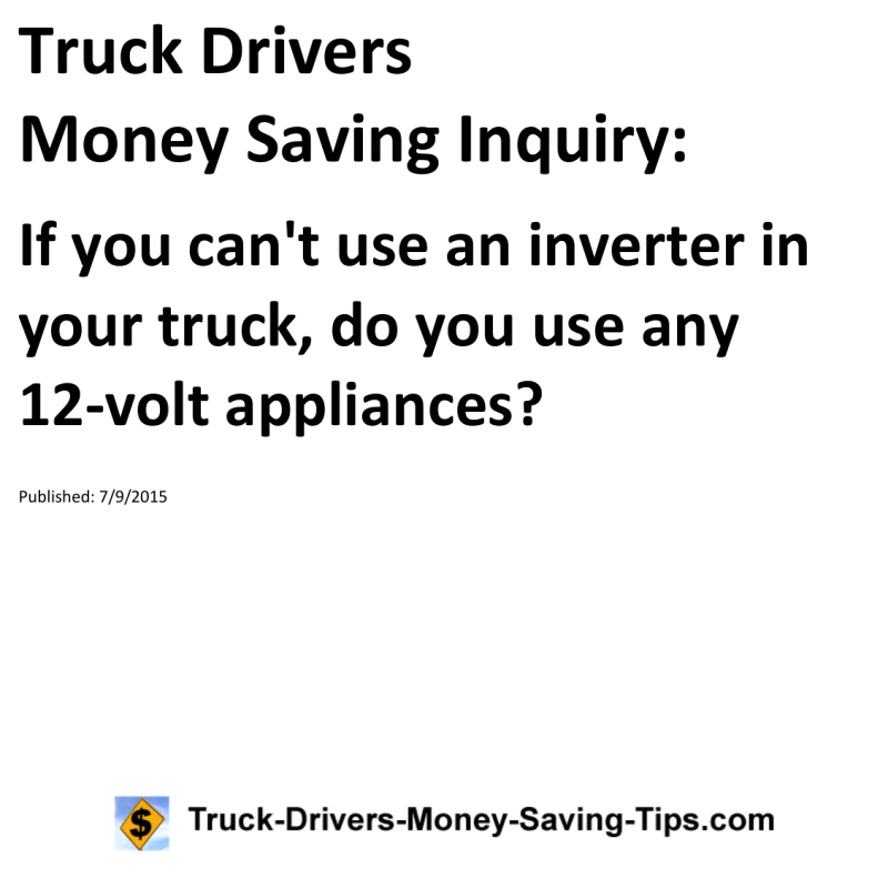 Truck Drivers Money Saving Inquiry for 07-09-2015