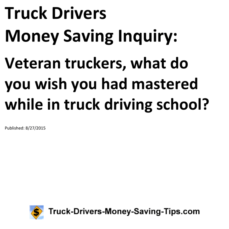 Truck Drivers Money Saving Inquiry for 08-27-2015