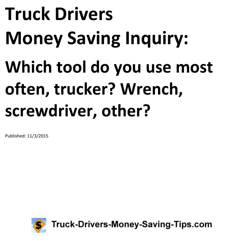 Truck Drivers Money Saving Inquiry for 11-03-2015