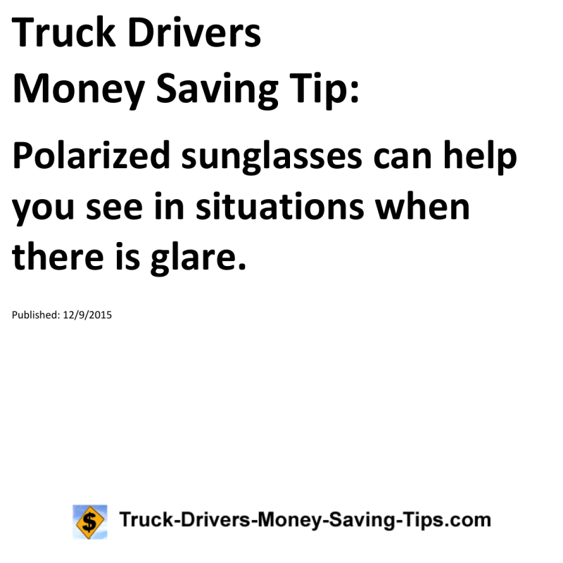 Truck Drivers Money Saving Tip for 12-09-2015