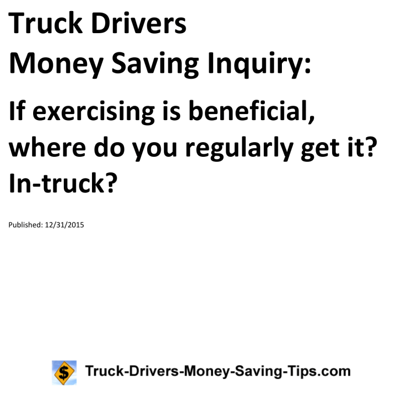 Truck Drivers Money Saving Inquiry for 12-31-2015