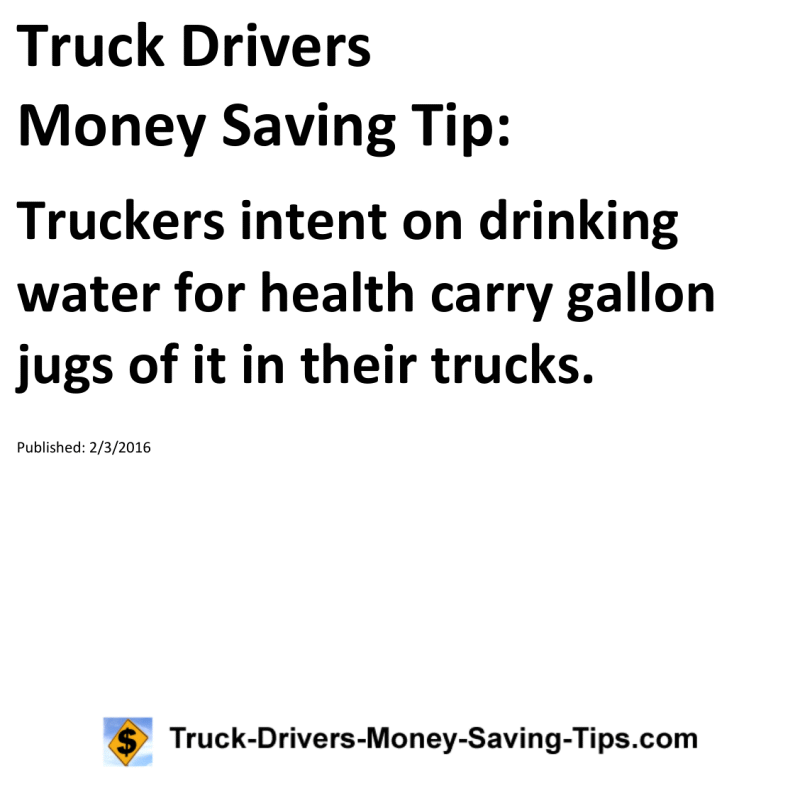 Truck Drivers Money Saving Tip for 02-03-2016