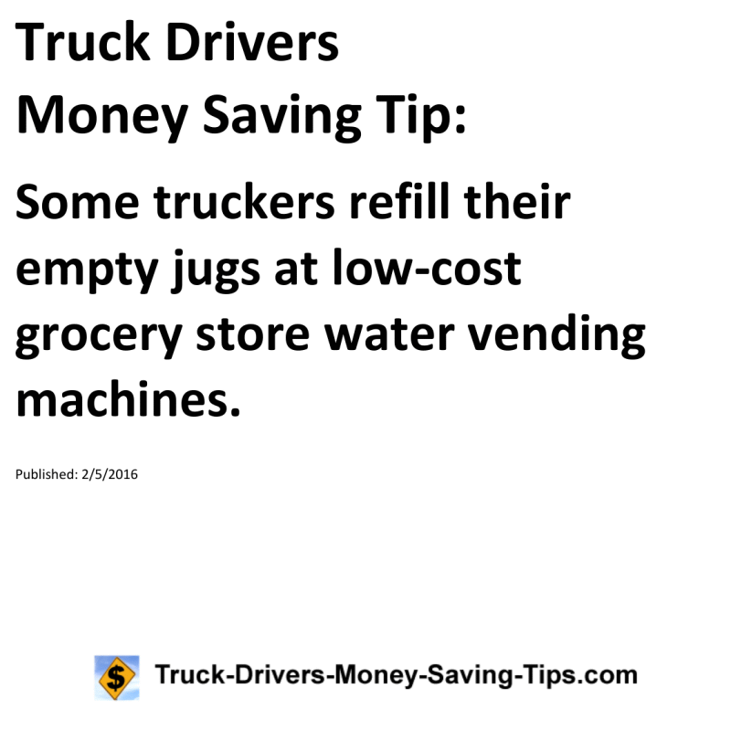 Truck Drivers Money Saving Tip for 02-05-2016