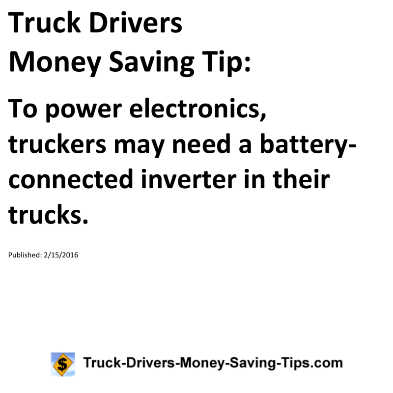 Truck Drivers Money Saving Tip for 02-15-2016