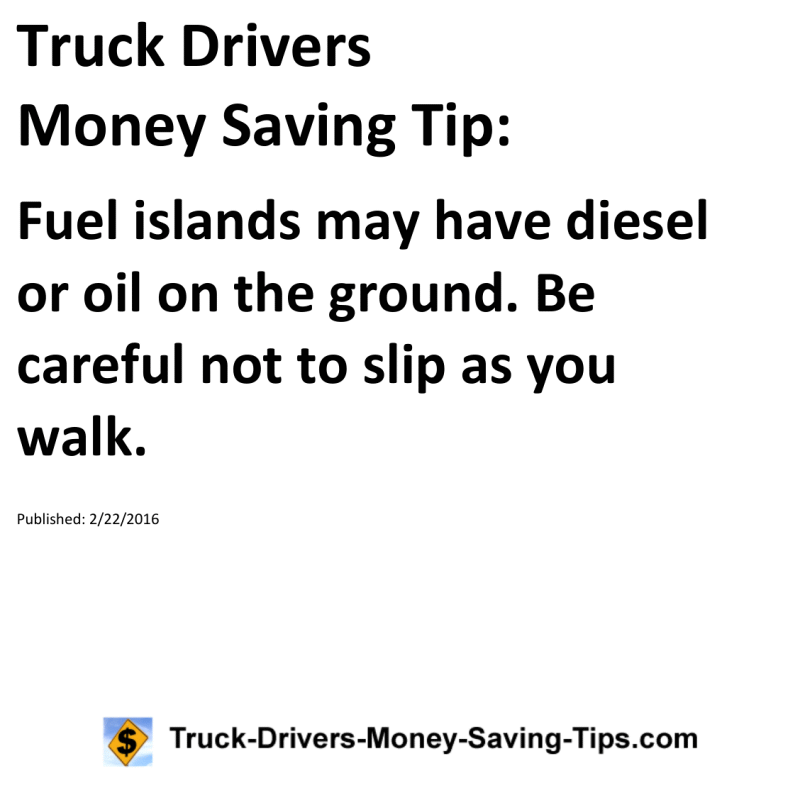 Truck Drivers Money Saving Tip for 02-22-2016