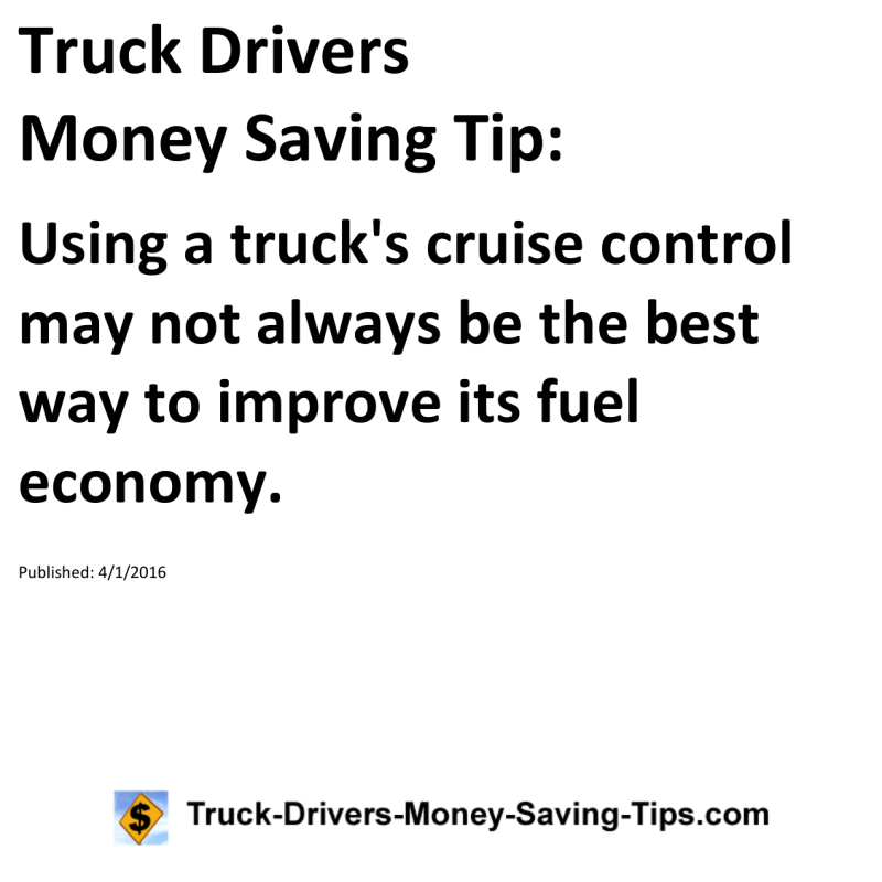 Truck Drivers Money Saving Tip for 04-01-2016