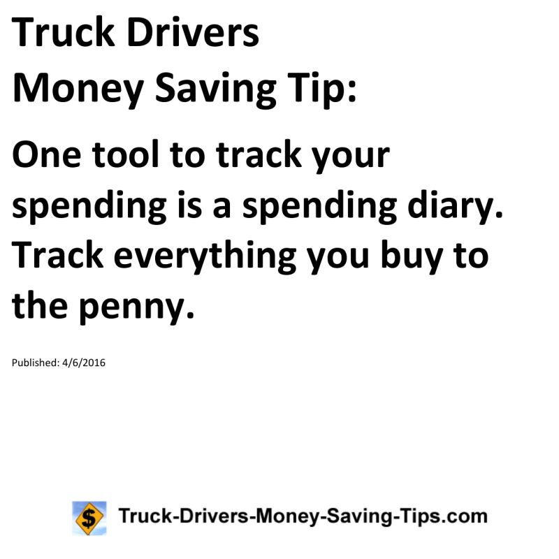 Truck Drivers Money Saving Tip for 04-06-2016