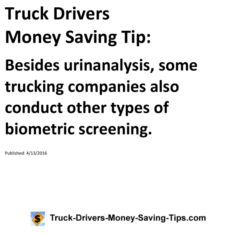 Truck Drivers Money Saving Tip for 04-13-2016