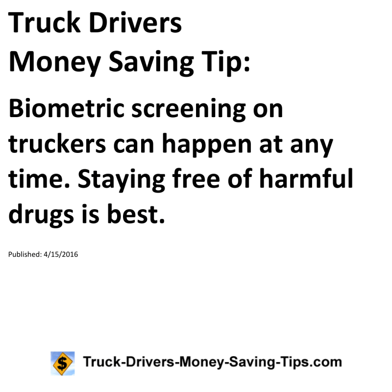 Truck Drivers Money Saving Tip for 04-15-2016