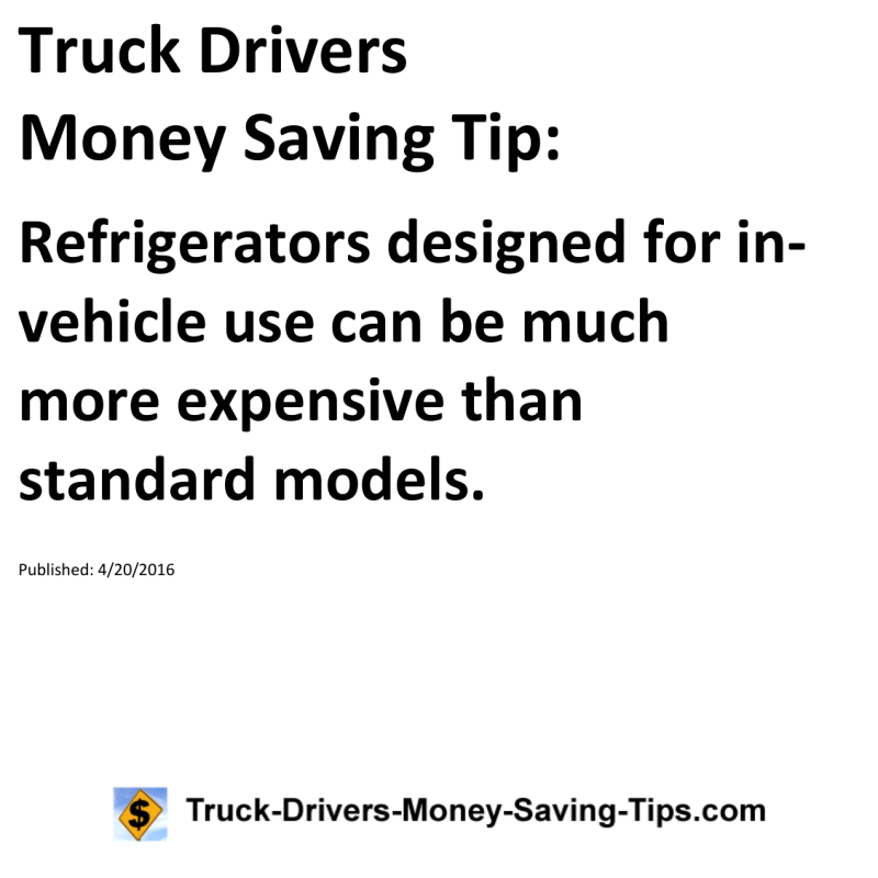 Truck Drivers Money Saving Tip for 04-20-2016