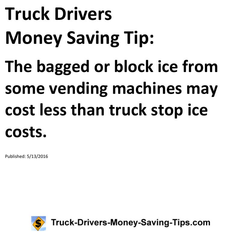 Truck Drivers Money Saving Tip for 05-13-2016