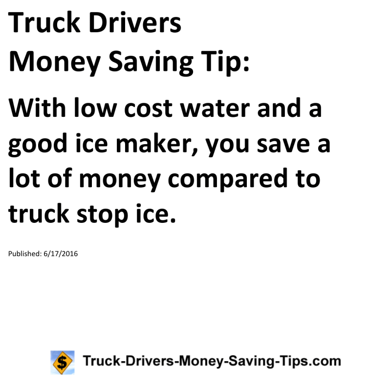 Truck Drivers Money Saving Tip for 06-17-2016