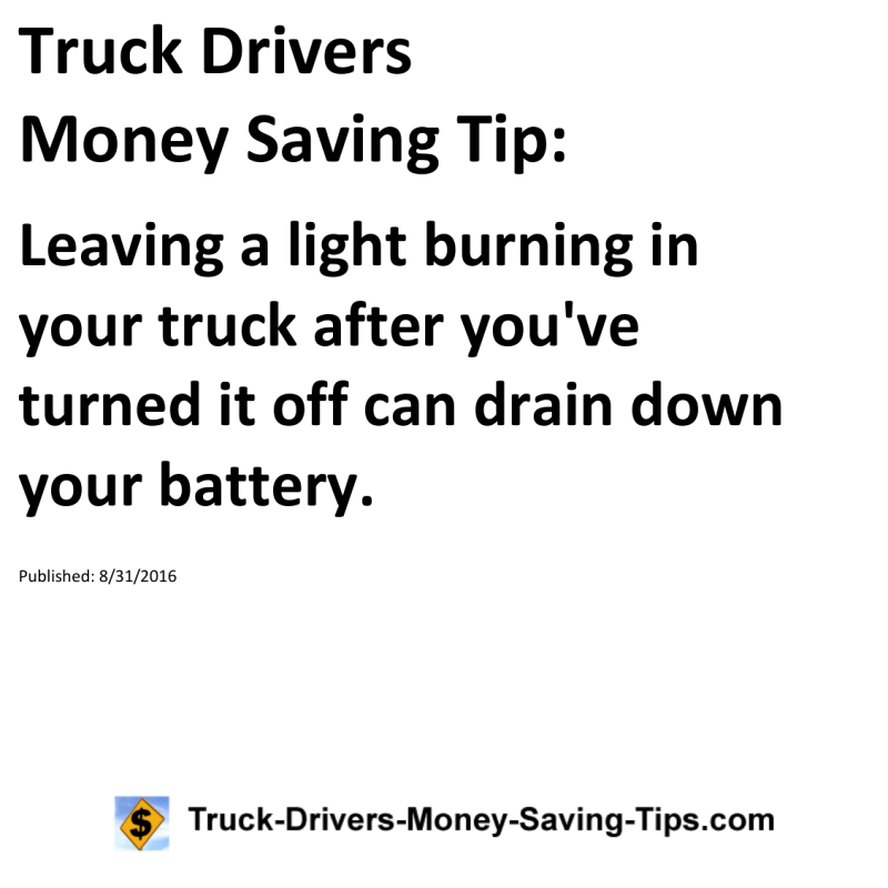 Truck Drivers Money Saving Tip for 08-31-2016