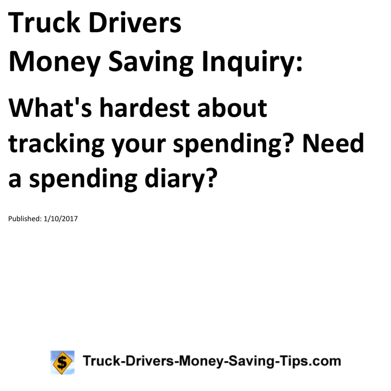 Truck Drivers Money Saving Inquiry for 01-10-2017