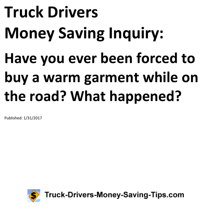 Truck Drivers Money Saving Inquiry for 01-31-2017