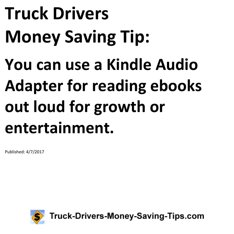 Truck Drivers Money Saving Tip for 04-07-2017