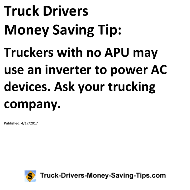 Truck Drivers Money Saving Tip for 04-17-2017