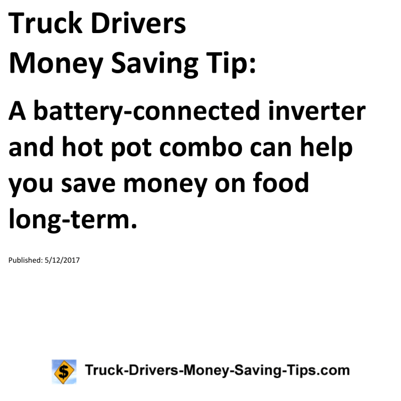 Truck Drivers Money Saving Tip for 05-12-2017