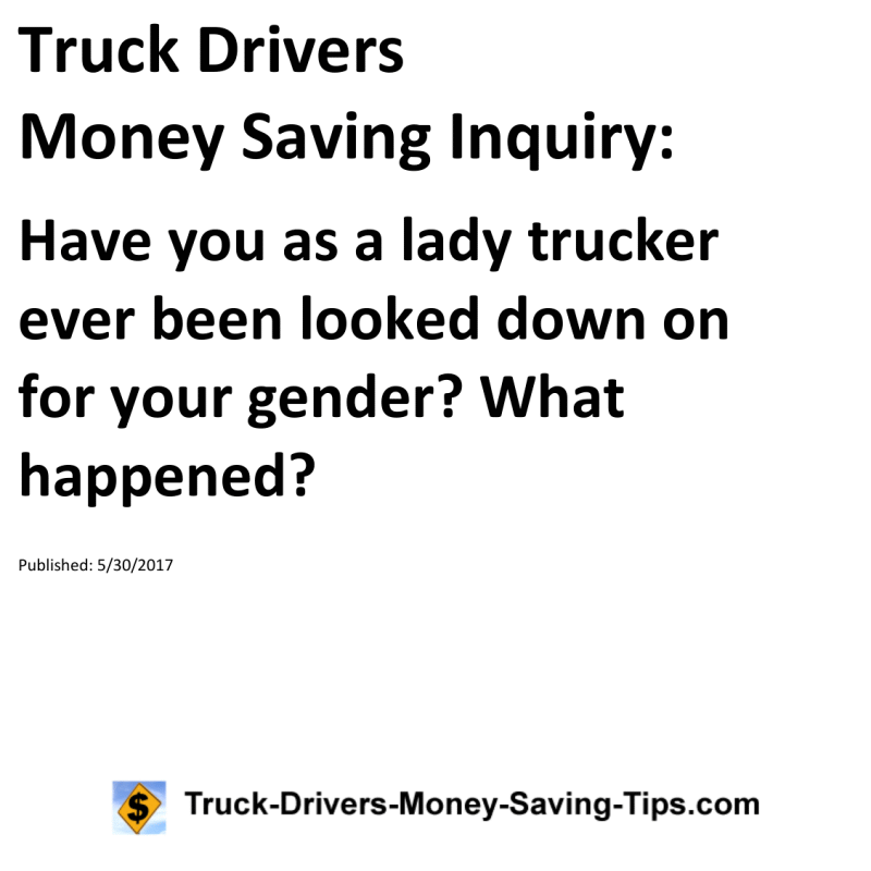 Truck Drivers Money Saving Inquiry for 05-30-2017