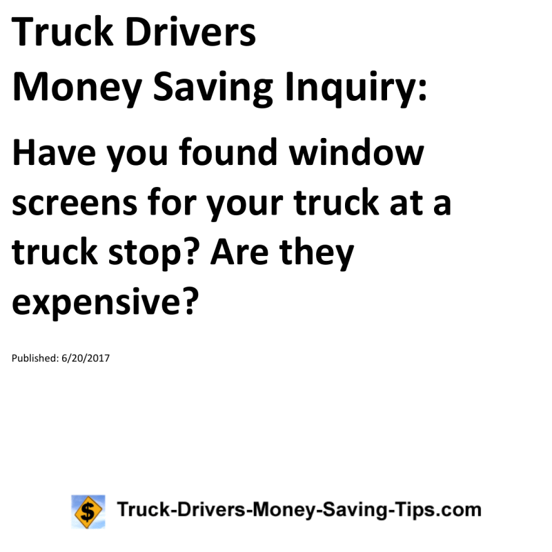 Truck Drivers Money Saving Inquiry for 06-20-2017