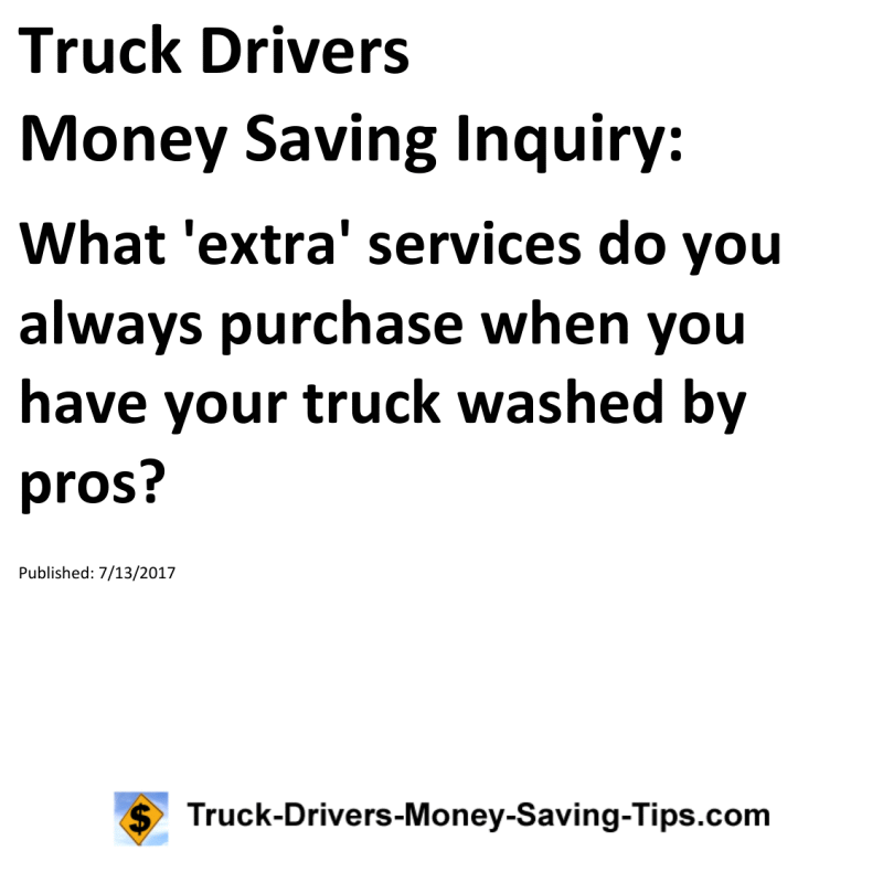 Truck Drivers Money Saving Inquiry for 07-13-2017