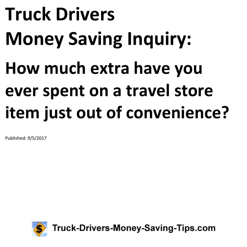 Truck Drivers Money Saving Inquiry for 09-05-2017