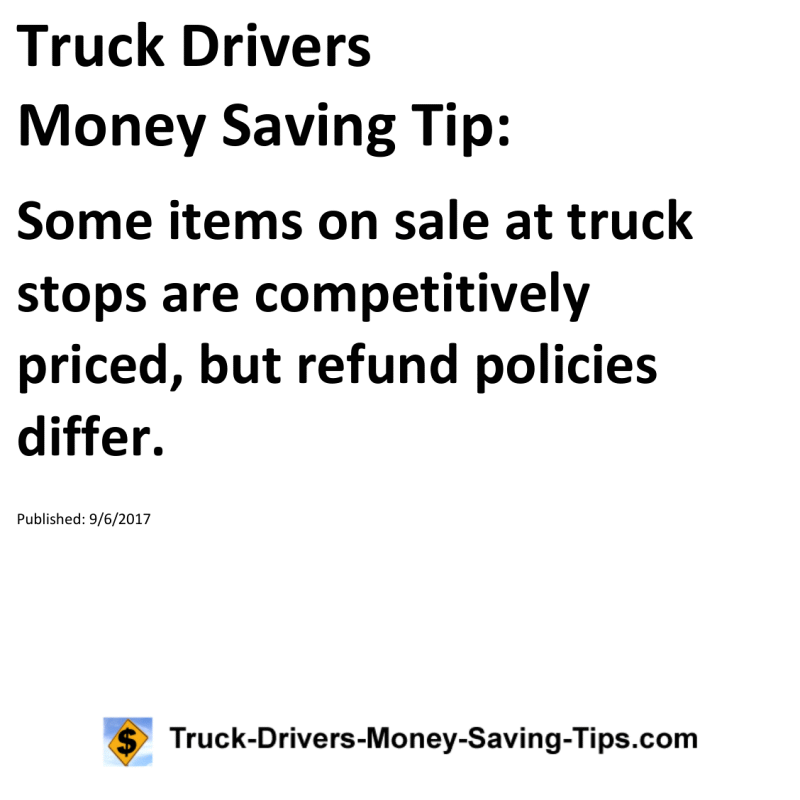 Truck Drivers Money Saving Tip for 09-06-2017