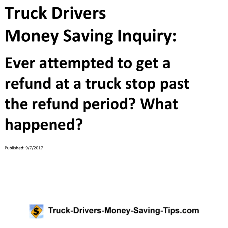 Truck Drivers Money Saving Inquiry for 09-07-2017