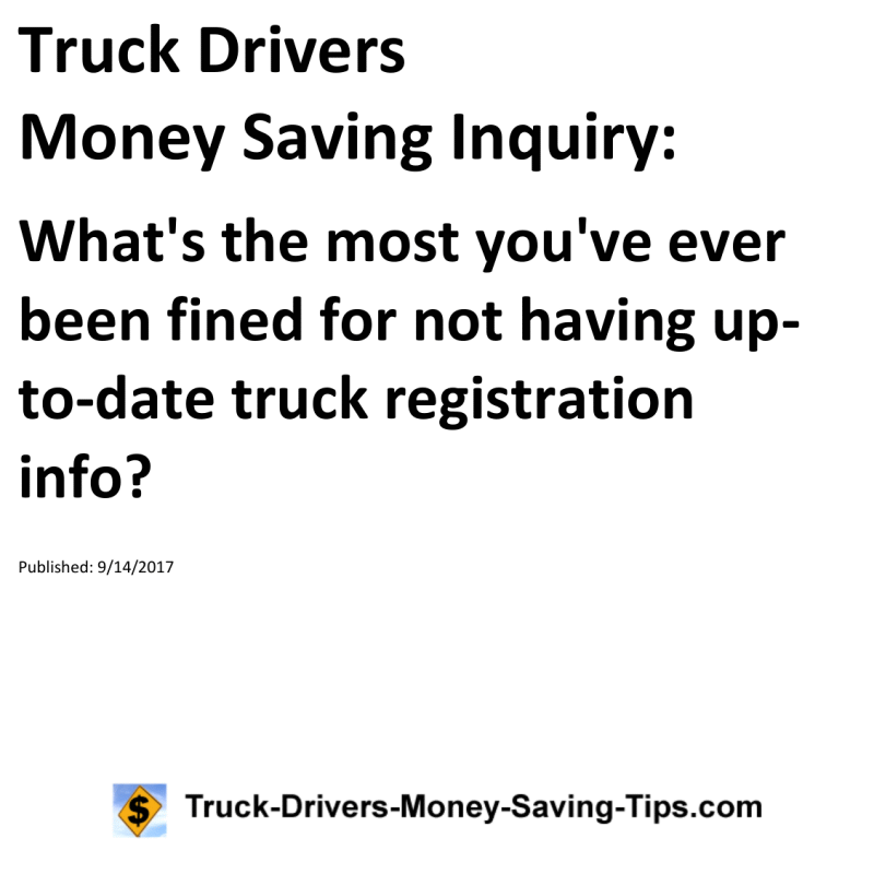 Truck Drivers Money Saving Inquiry for 09-14-2017