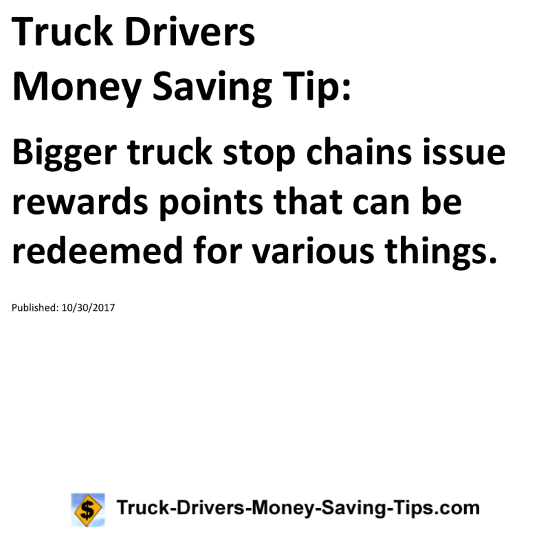 Truck Drivers Money Saving Tip for 10-30-2017